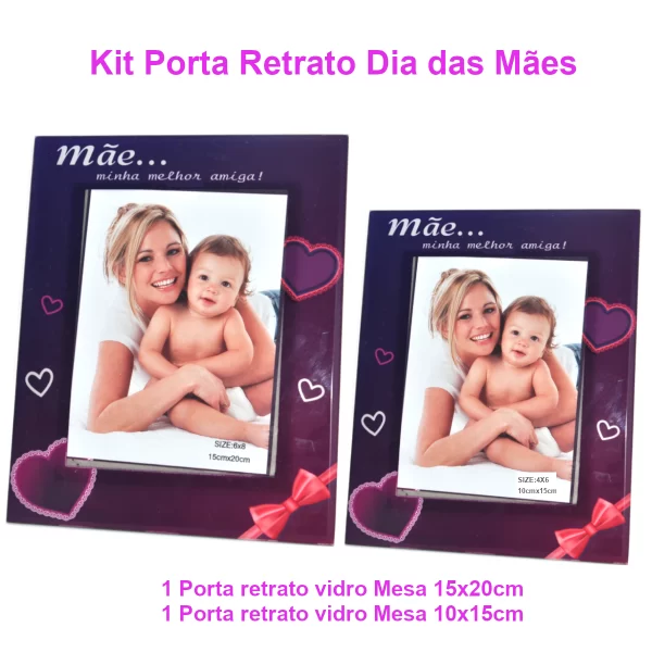 kit porta retrato vidro dia das mães 15x20 e 10x15